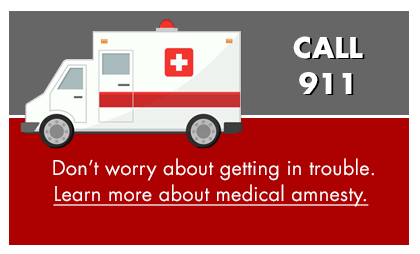 ambulance with text beneath that says, "call 911" and "don't worry about getting in trouble. Learn more about medical amnesty"